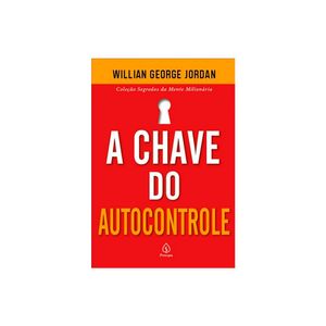 Livro A Chave do Autocontrole - Willian George Jordan