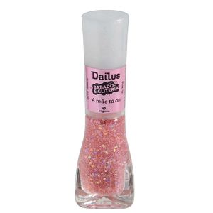 Esmalte Dailus Glitter Babado e Gliteria A Mãe Tá On 8ml