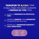 002-suplemento-alimentar-targifor-te-ajuda-tpm-imunidade-da-mulher-15-capsulas-gelatinosas-moles