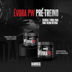006-pre-treino-darkness-evora-pw-sabor-frutas-vermelhas-300g