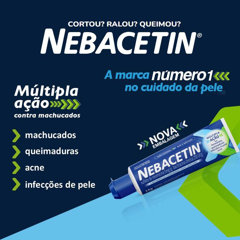 Nebacetin Pomada 15g, Para que serve, Como Usar, Preço